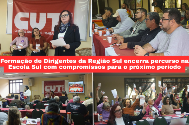 Formação de Dirigentes da Região Sul encerra percurso estratégico na Escola Sul