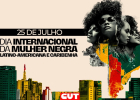 Dia Internacional da Mulher Negra celebra resistência e luta contra o racismo