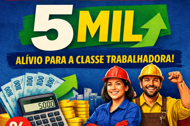 Isenção do Imposto de Renda até R$ 5 mil: o que muda para a classe trabalhadora